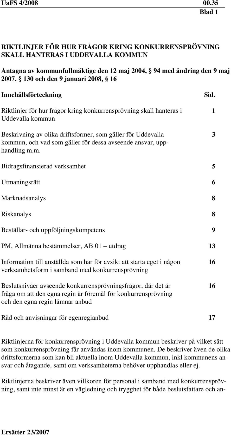 dessa avseende ansvar, upphandling m.m. Sid.