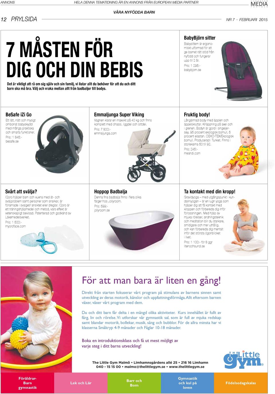 BeSafe izi Go Ett lätt, nätt och mysigt ombonat babyskydd med många praktiska och smarta funktioner. Pris: 1 845:- besafe.