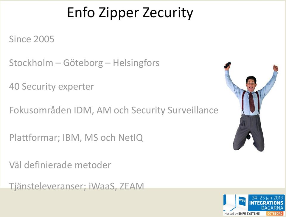 och Security Surveillance Plattformar; IBM, MS och