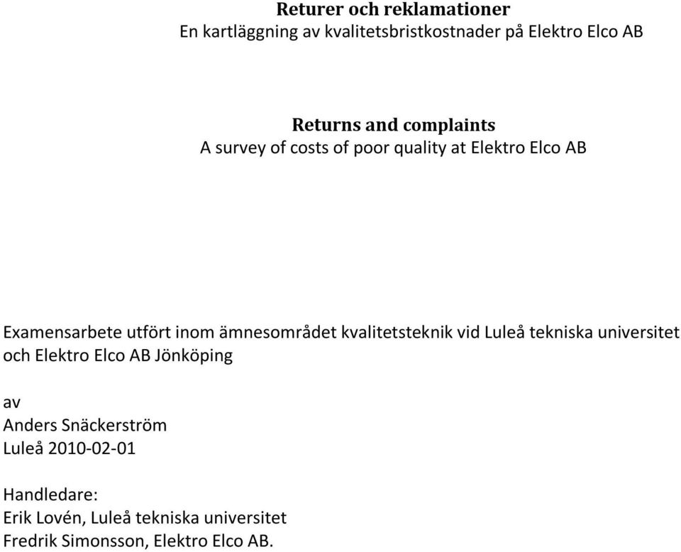 ämnesområdet kvalitetsteknik vid Luleå tekniska universitet och Elektro Elco AB Jönköping av Anders