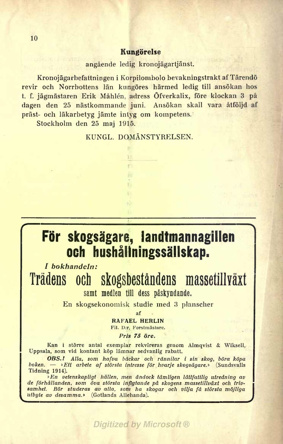 KUNGL. DQMÄNSTYRELSEN. FSr skogsägare, landtmannagllen och hushållnngssällscap. / bokhandeln: Trädens ocb skogsbeståndens massetllväxt samt medlen tll dess påskyodande.