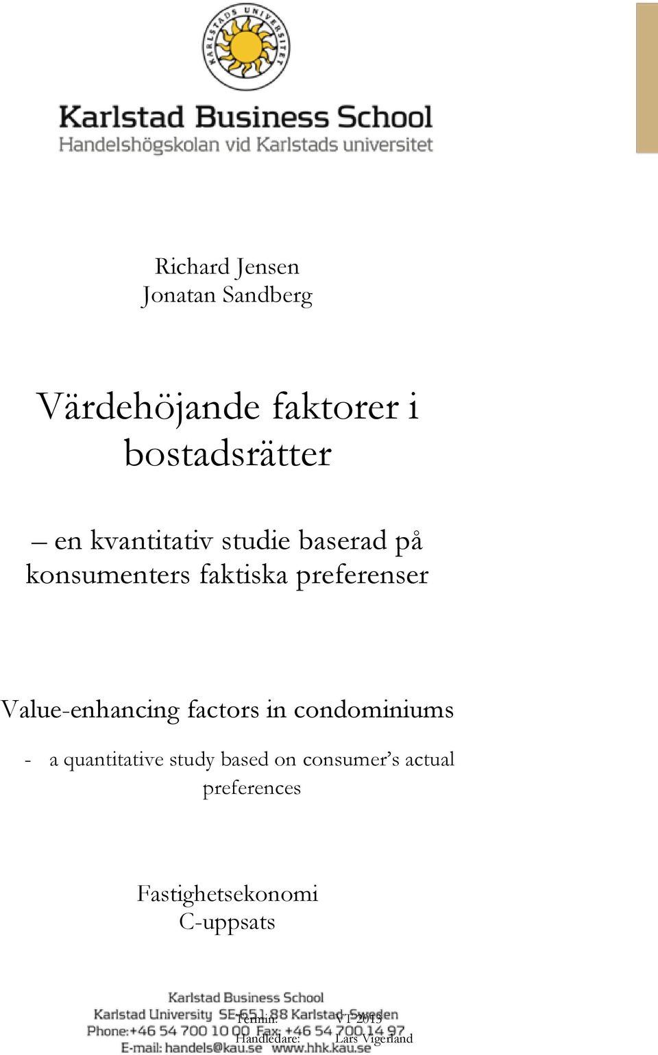 Value-enhancing factors in condominiums - a quantitative study based on