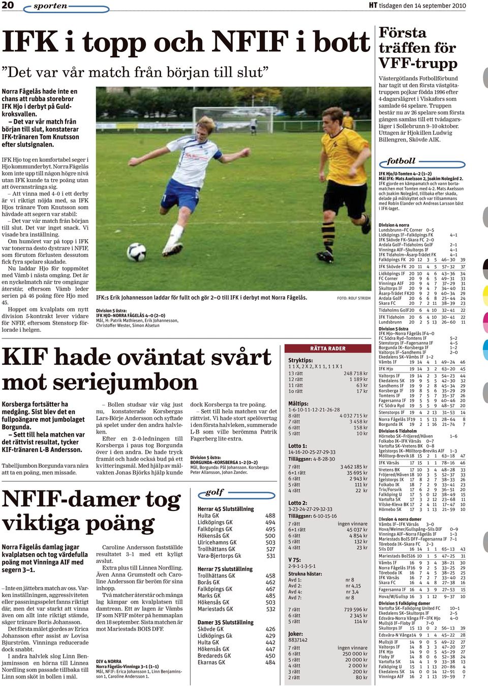 Norra Fågelås kom inte upp till någon högre nivå utan IFK kunde ta tre poäng utan att överanstränga sig.