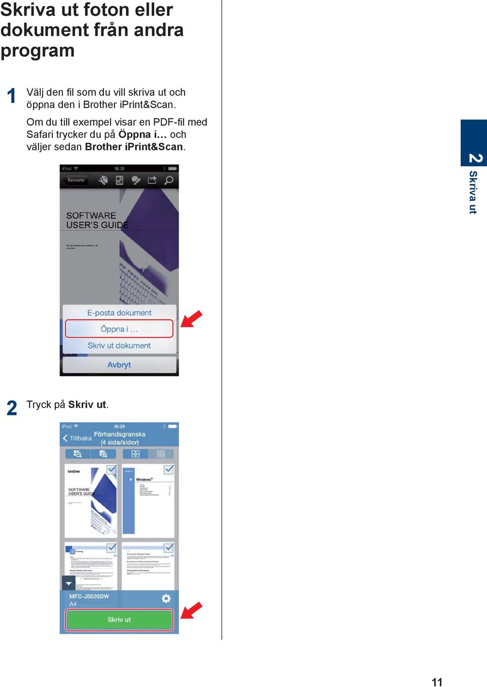 Om du till exempel visar en PDF-fil med Safari trycker du på