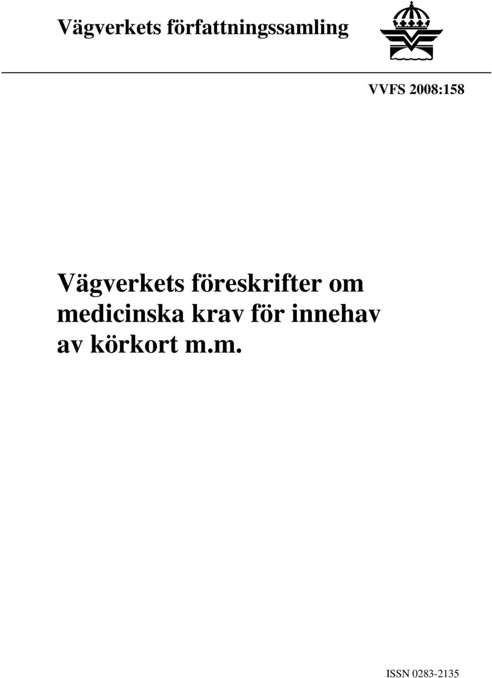 föreskrifter om medicinska krav