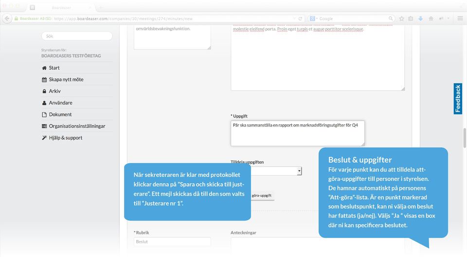 Beslut & uppgifter För varje punkt kan du att tilldela attgöra-uppgifter till personer i styrelsen.