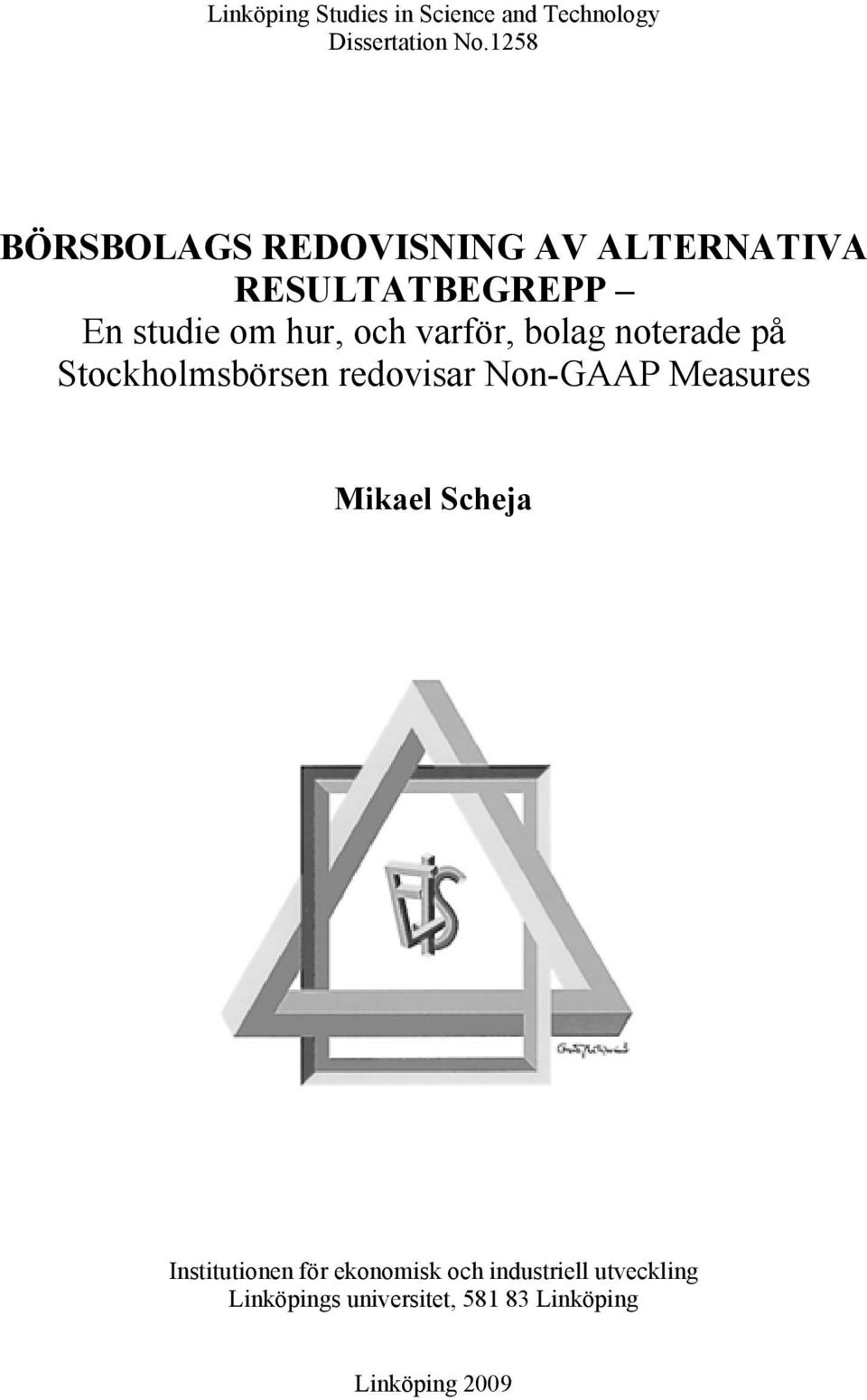 varför, bolag noterade på Stockholmsbörsen redovisar Non-GAAP Measures Mikael