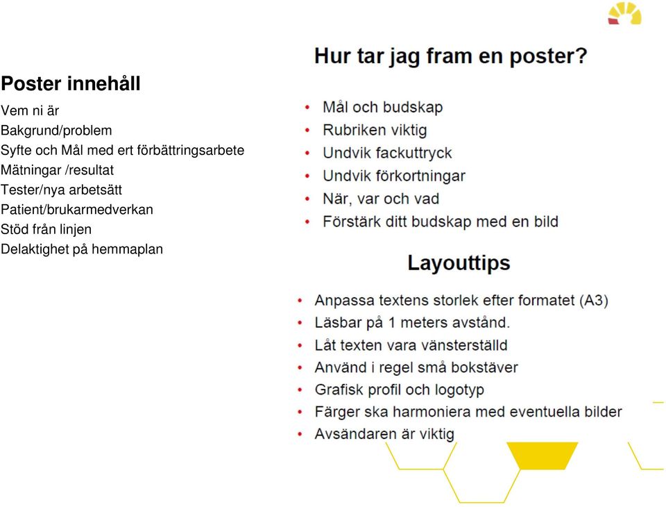 Mätningar /resultat Tester/nya arbetsätt