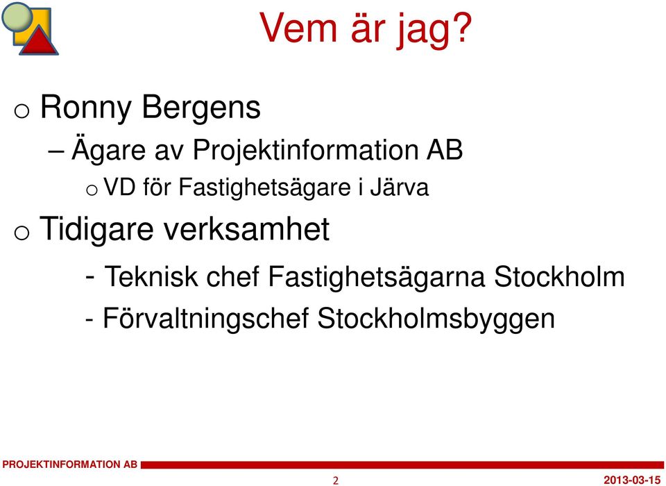 Fastighetsägare i Järva Tidigare verksamhet