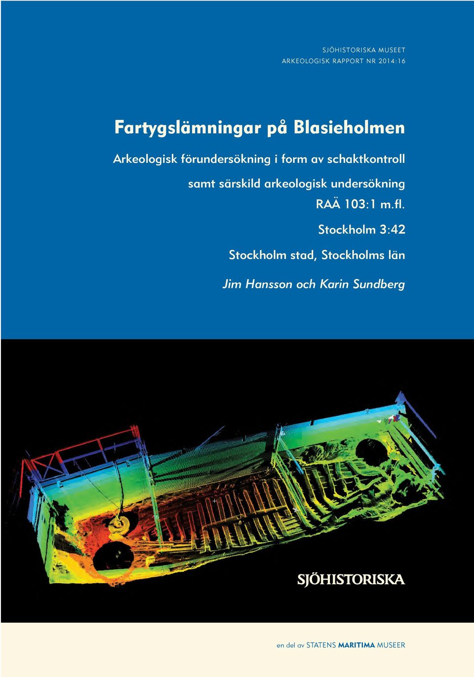 särskild arkeologisk undersökning RAÄ 103:1 m.fl.