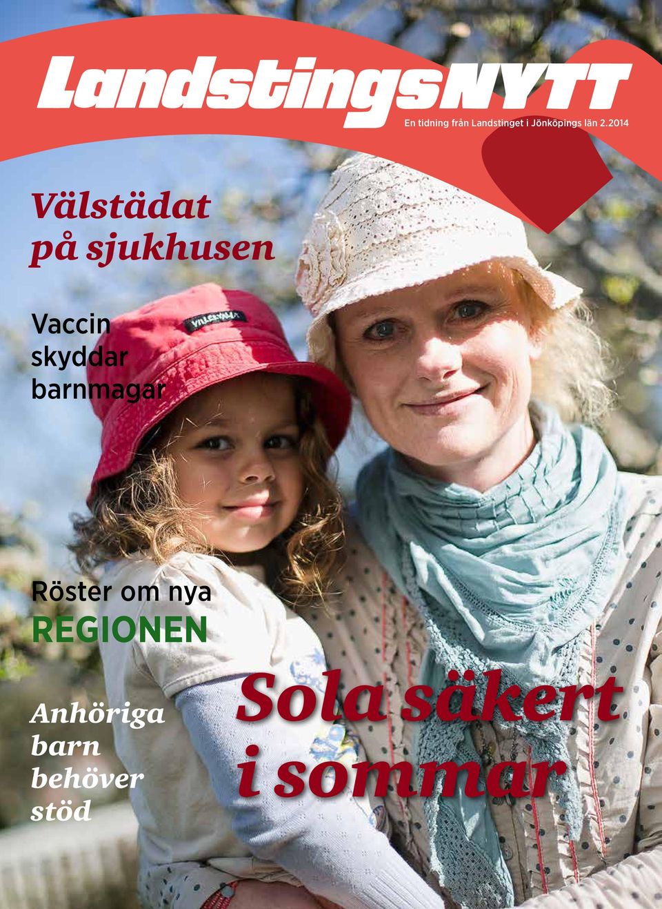 2014 Välstädat på sjukhusen Vaccin skyddar