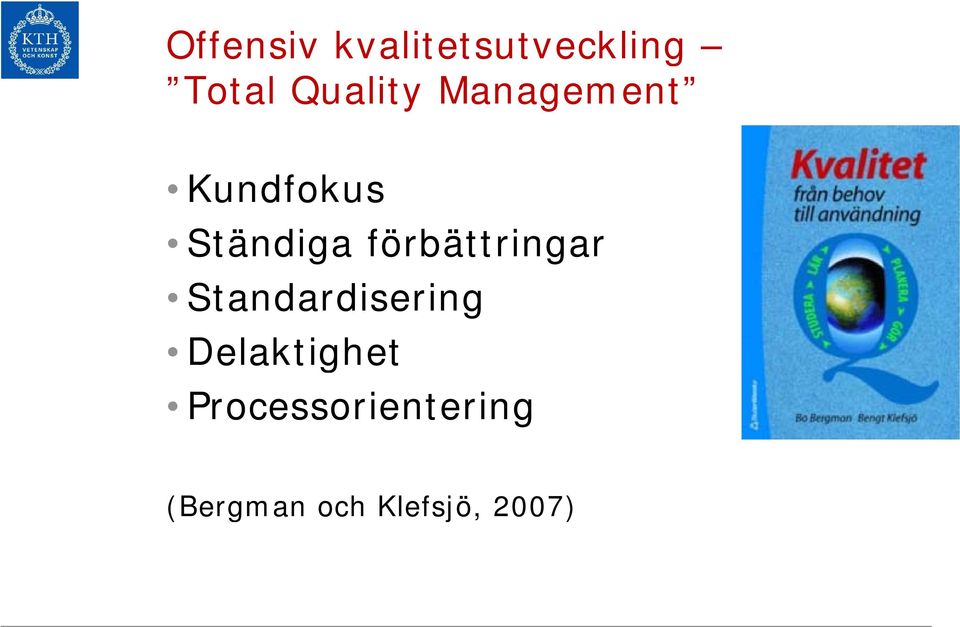 förbättringar Standardisering