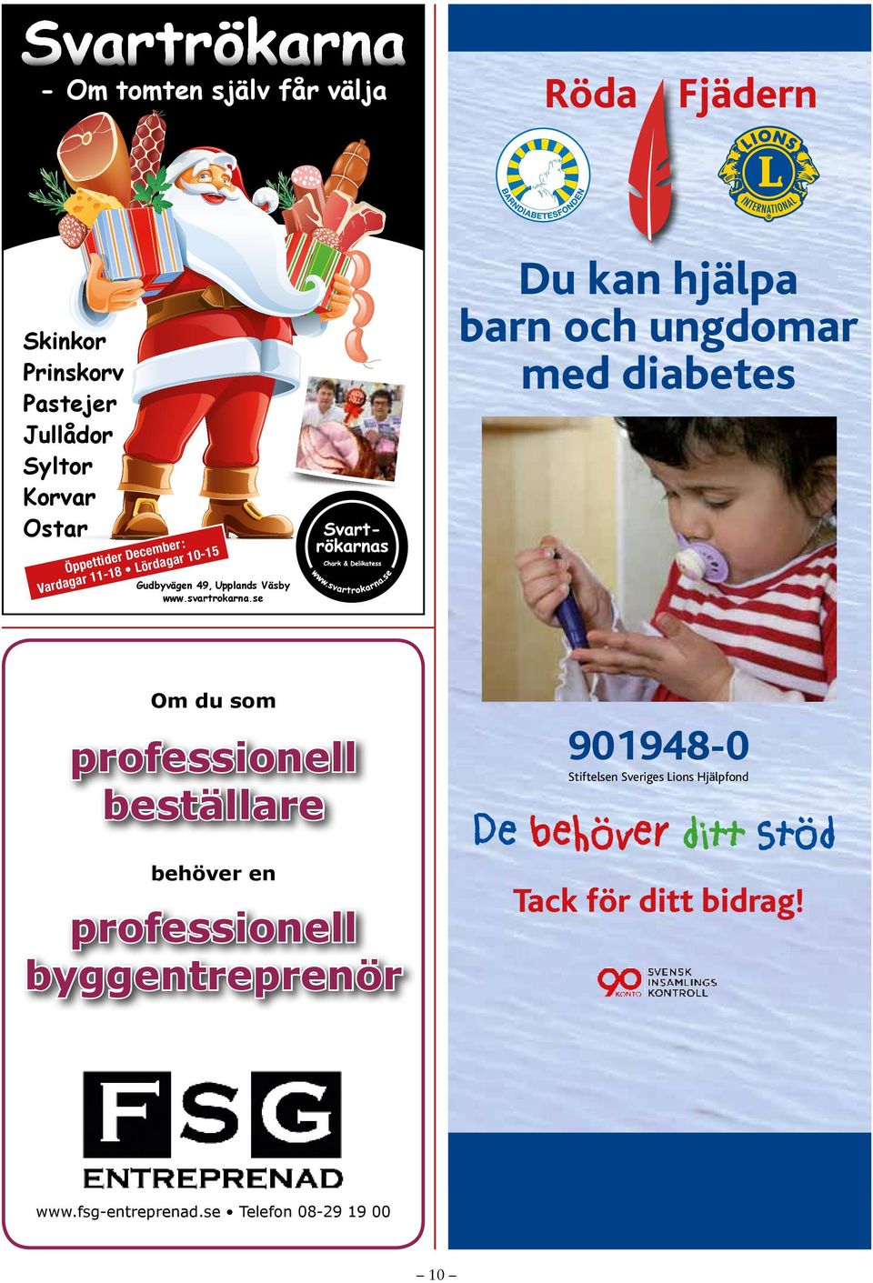 se Du kan hjälpa barn och ungdomar med diabetes Om du som professionell beställare behöver en professionell