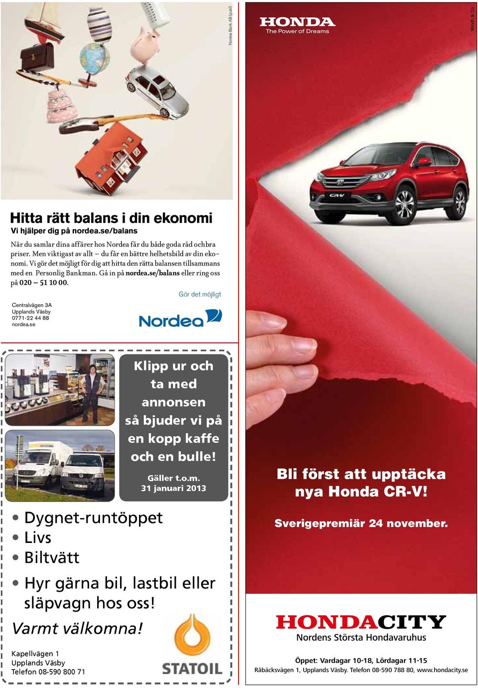 se/balans eller ring oss på 020 51 10 00. Gör det möjligt Centralvägen 3A Upplands Väsby 0771-22 44 88 nordea.