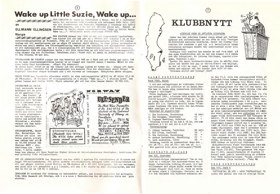 Namnet pd ELLMANN ELLINGSEN sändaren är Suz! o, cill r!lv "''(""""'"''' l ollen "liake t.;> Little &.tzie, Wake up ". Officiol it h" ' "'' nt ro l.lonon ~;1' UDIO SUS. Norge.. -~~~...-.Jr-.