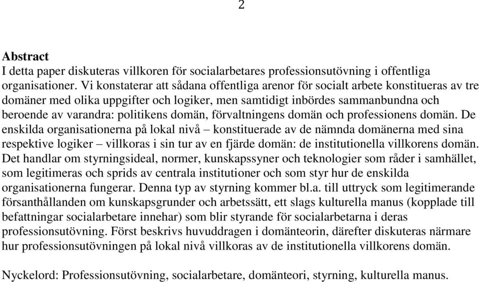 domän, förvaltningens domän och professionens domän.