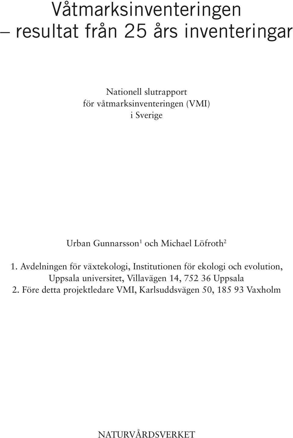 Avdelningen för växtekologi, Institutionen för ekologi och evolution, Uppsala universitet,