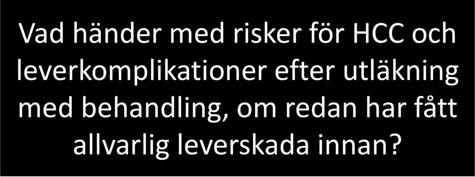 utläkning med behandling, om