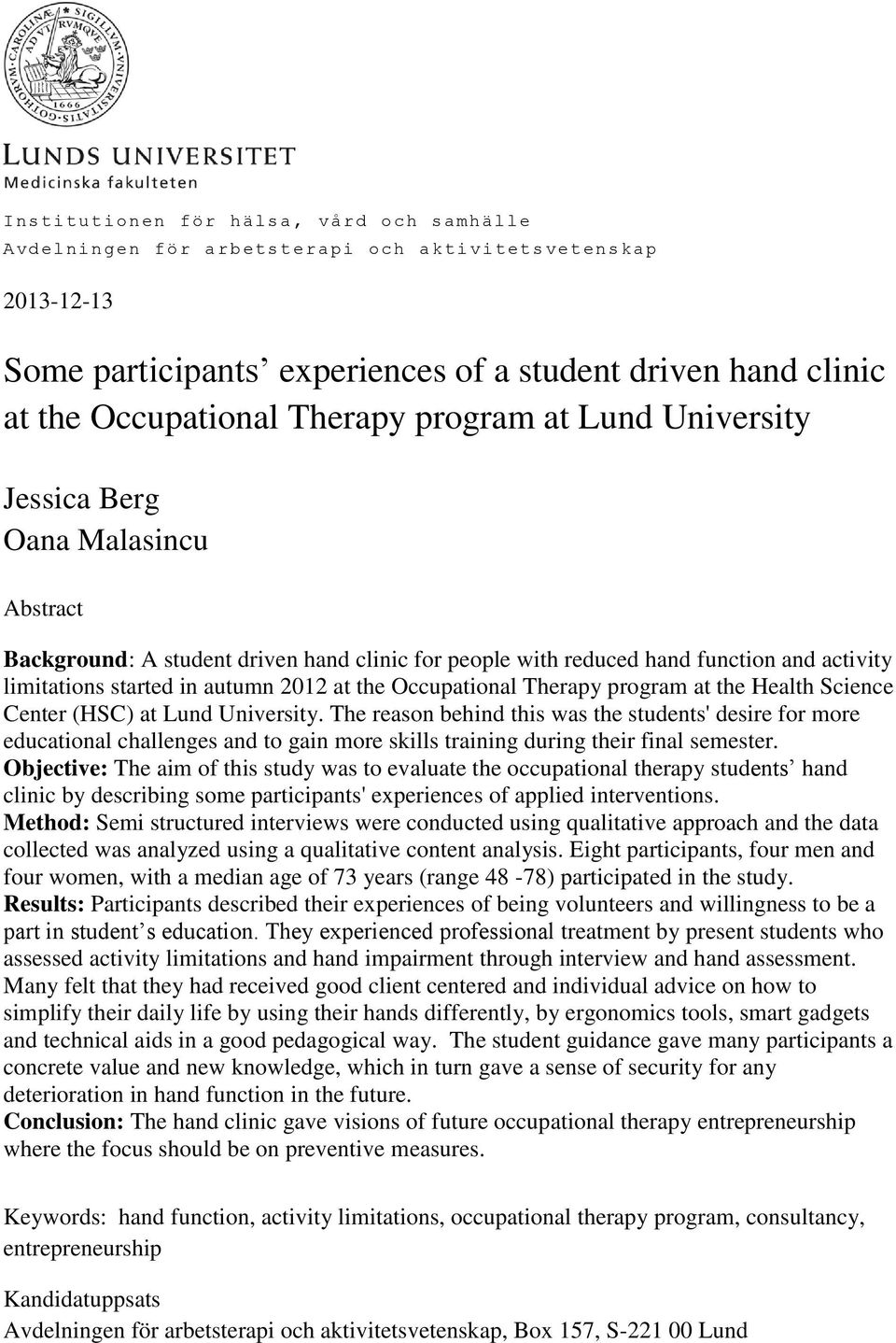 Occupational Therapy program at the Health Science Center (HSC) at Lund University.