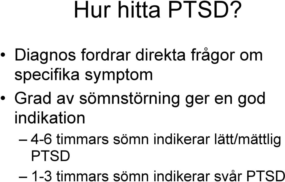 symptom Grad av sömnstörning ger en god