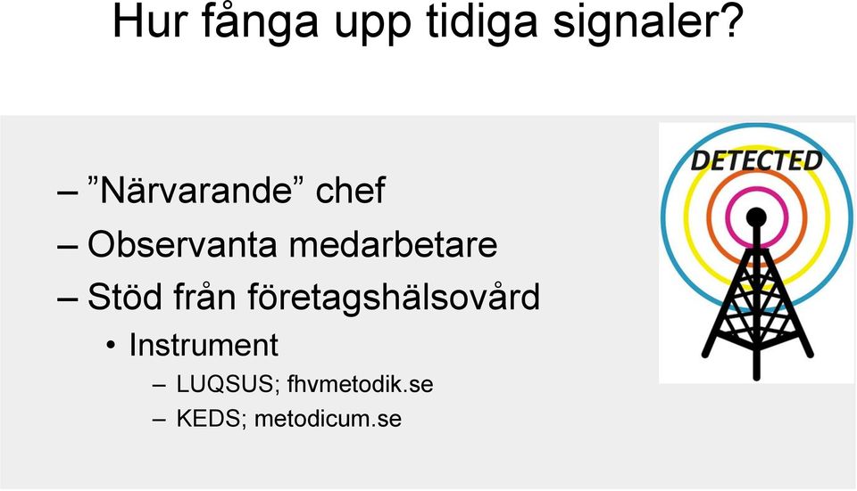 medarbetare Stöd från