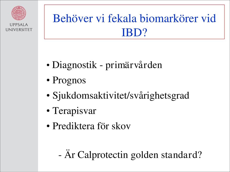 Sjukdomsaktivitet/svårighetsgrad