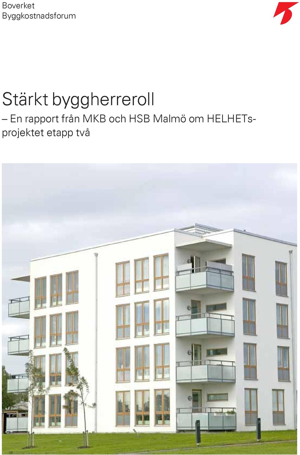 rapport från MKB och HSB