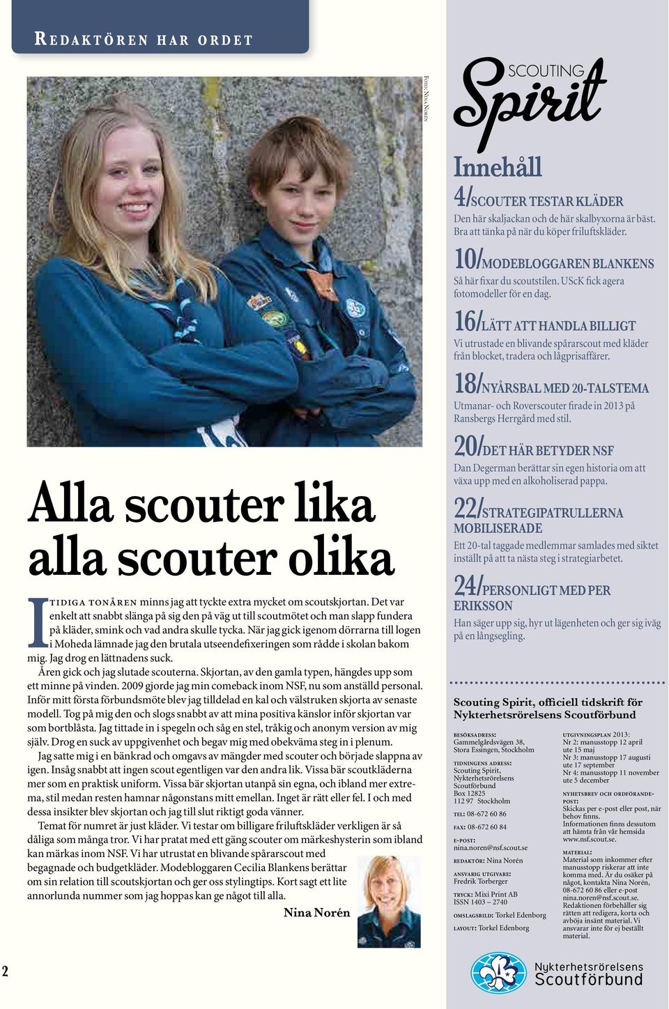 16/Lätt att handla billigt Vi utrustade en blivande spårarscout med kläder från blocket, tradera och lågprisaffärer.