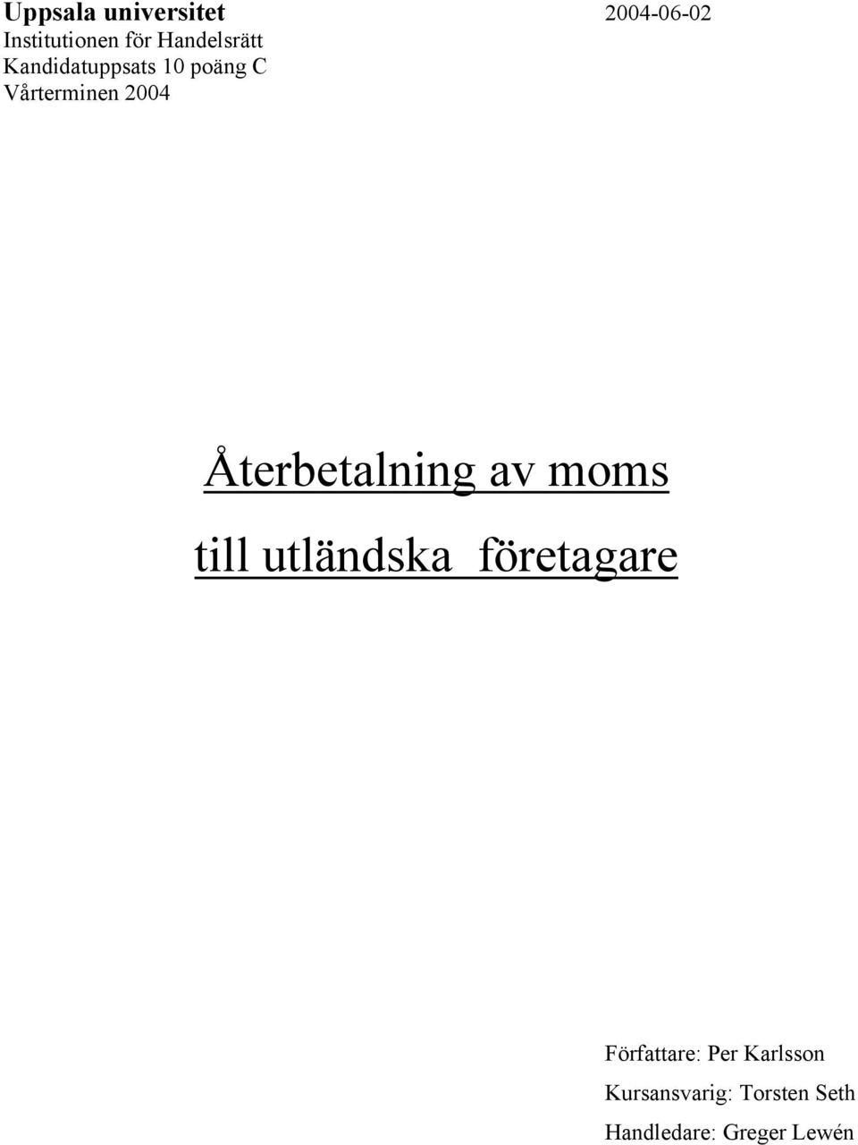 Återbetalning av moms till utländska företagare