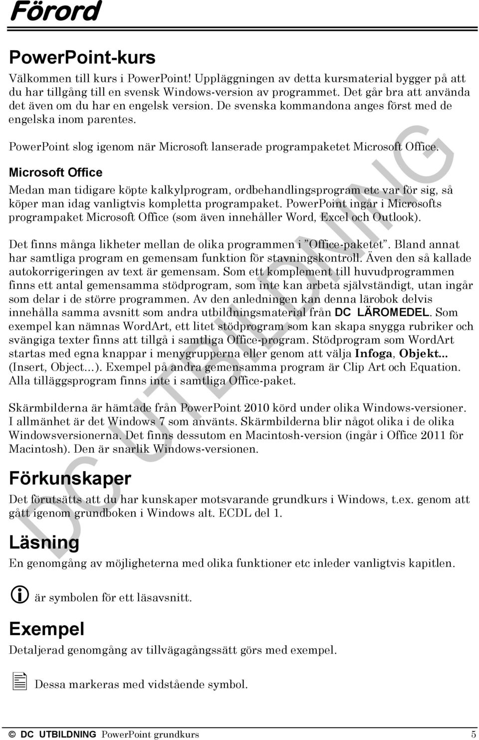 PowerPoint slog igenom när Microsoft lanserade programpaketet Microsoft Office.