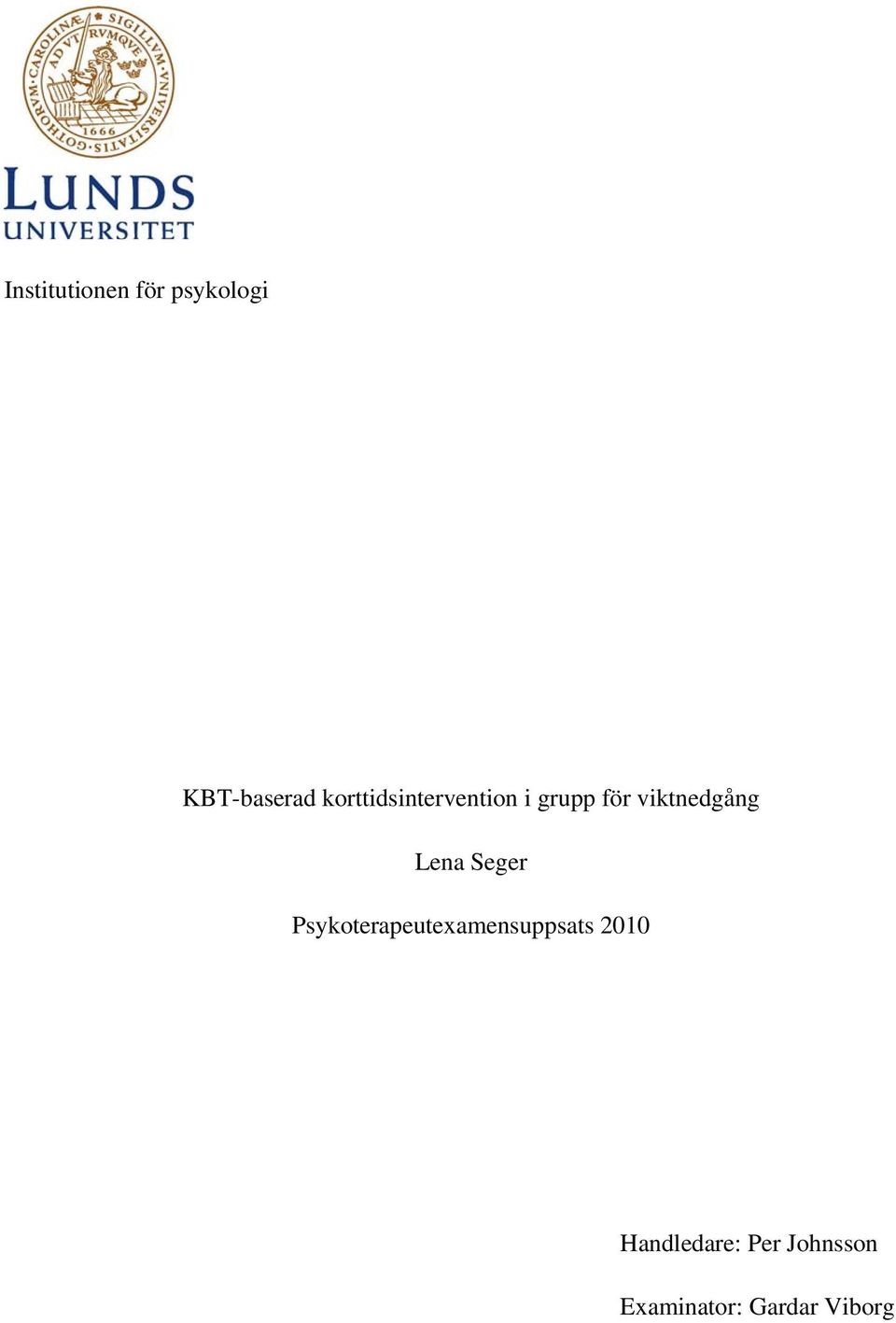 Lena Seger Psykoterapeutexamensuppsats 2010