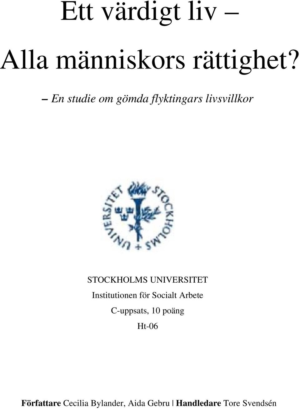 UNIVERSITET Institutionen för Socialt Arbete C-uppsats,