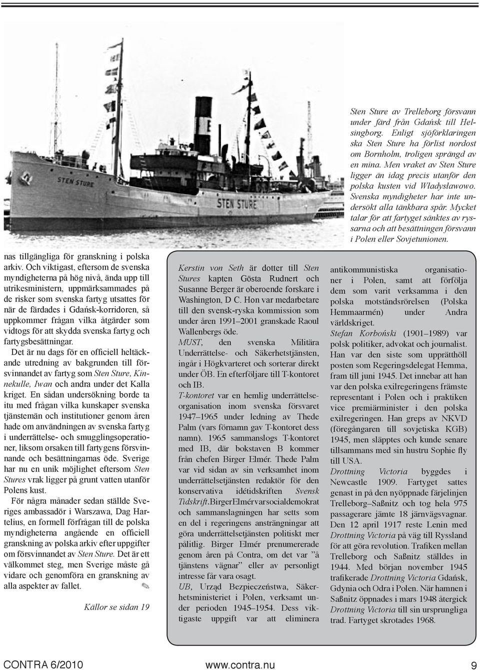 uppkommer frågan vilka åtgärder som vidtogs för att skydda svenska fartyg och fartygsbesättningar.
