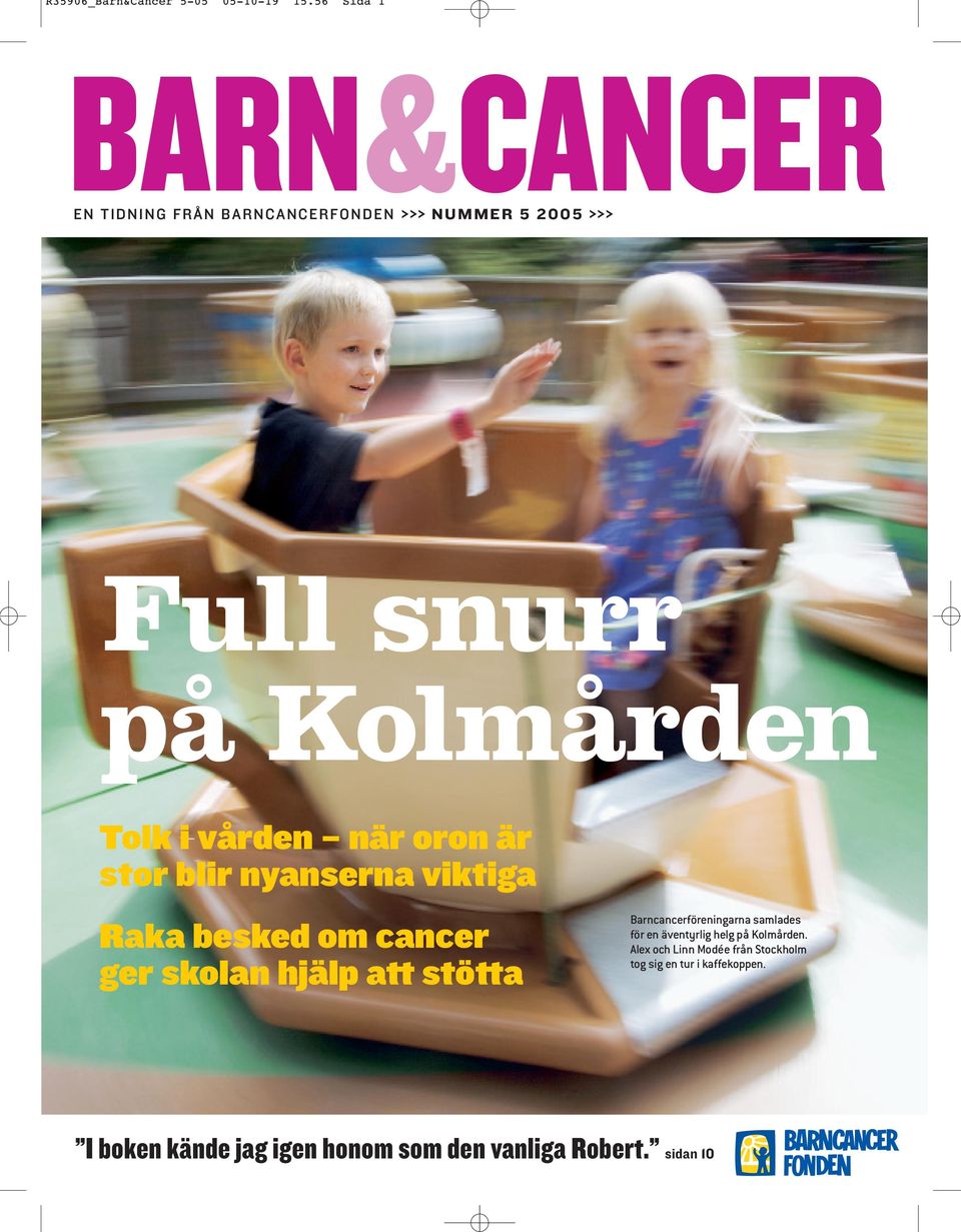 vården när oron är stor blir nyanserna viktiga Raka besked om cancer ger skolan hjälp att stötta