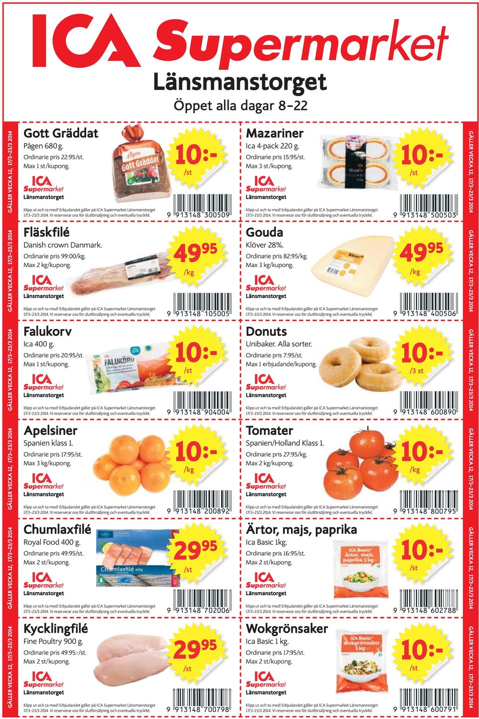 49 95 /kg Falukorv Ica 400 g. Ordinarie pris 20:95. Max 1 st/kupong. 10:- 10:-,!9BD1E8-jaeaae! Donuts Unibaker. Alla sorter. Ordinarie pris 7:95. Max 1 erbjudande/kupong. /3 st,!9bd1e8-gaaija!