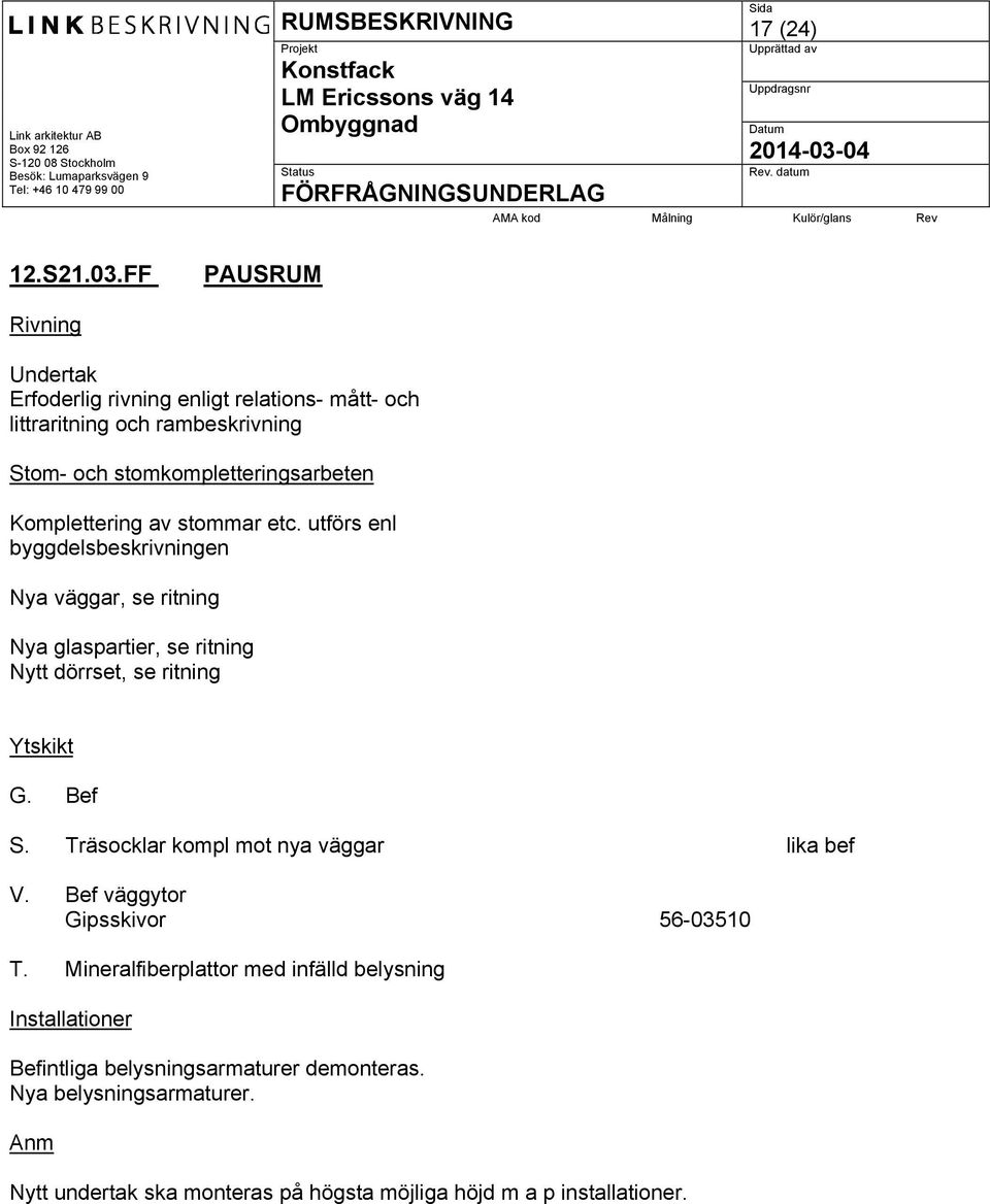 Bef S. Träsocklar kompl mot nya väggar lika bef V. Bef väggytor Gipsskivor 56-03510 T.