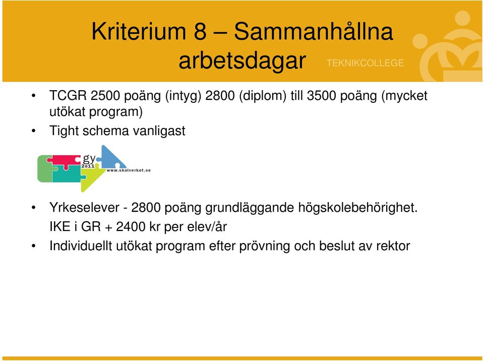 Yrkeselever - 2800 poäng grundläggande högskolebehörighet.