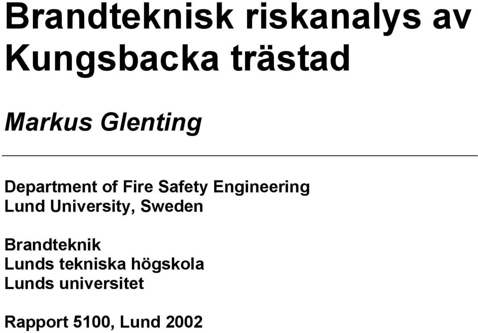 Engineering Lund University, Sweden Brandteknik