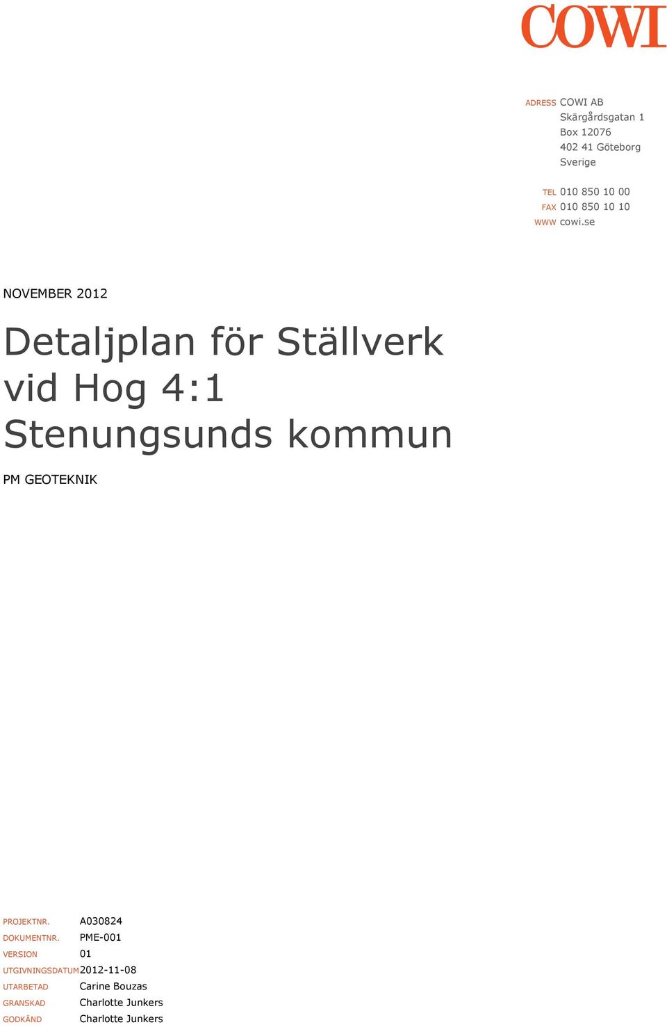 se NOVEMBER 2012 Detaljplan för Ställverk vid Hog 4:1 Stenungsunds kommun PM GEOTEKNIK