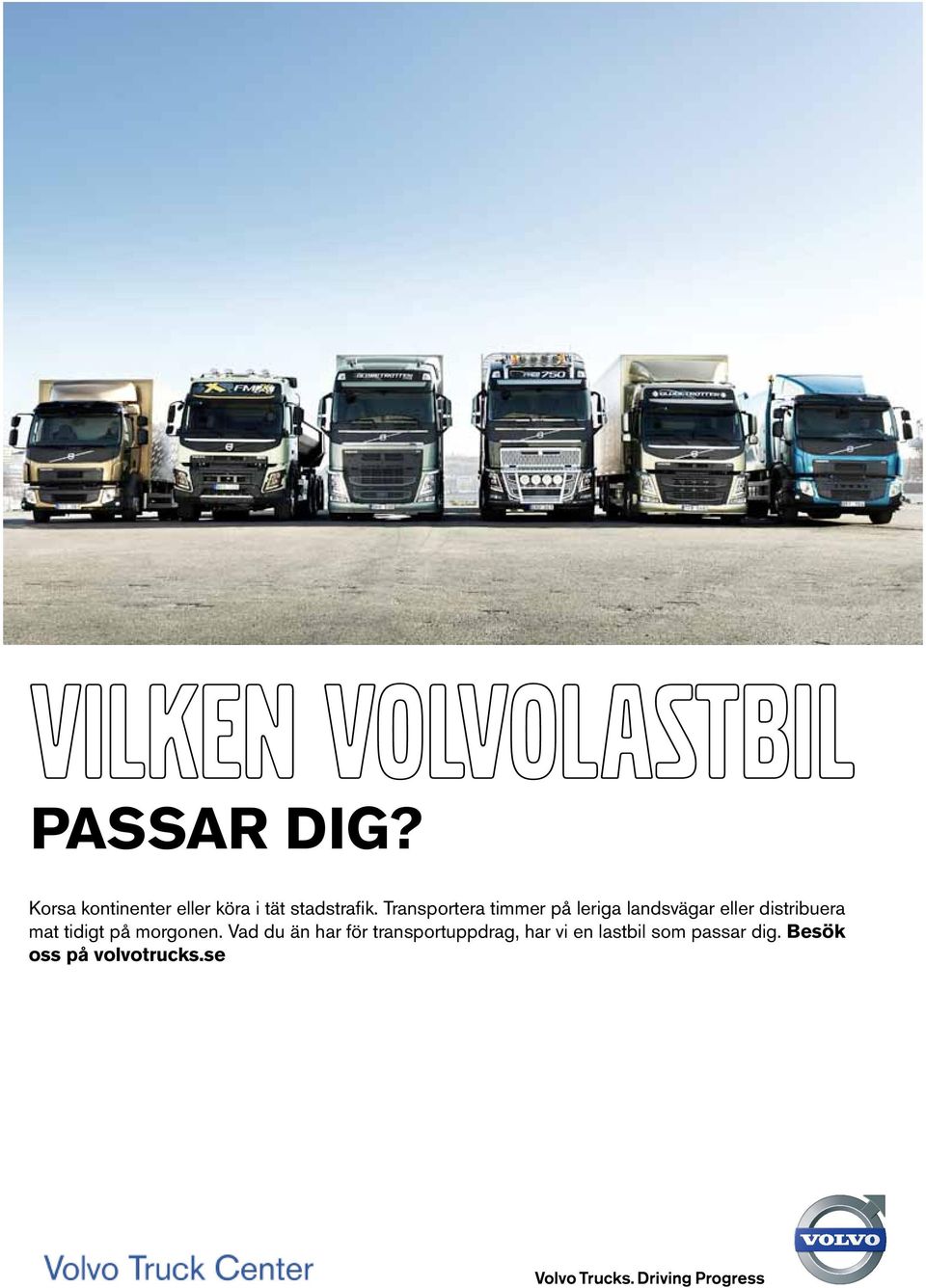 Transportera timmer på leriga landsvägar eller distribuera mat