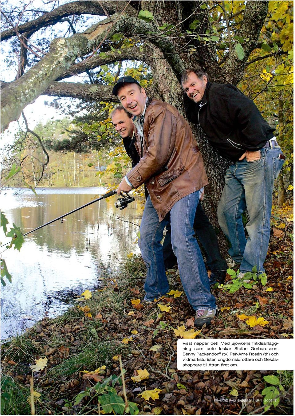 Gerhardsson, Benny Packendorff (tv) Per-Arne Rosén (th) och