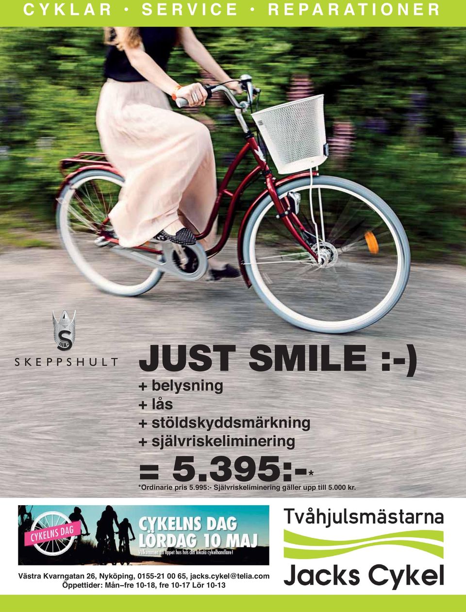 995:- Självriskeliminering gäller upp till 5.000 kr.