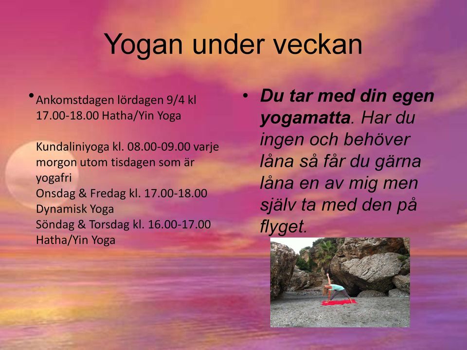 Har du ingen och behöver låna så får du gärna låna en av mig men själv ta med den på