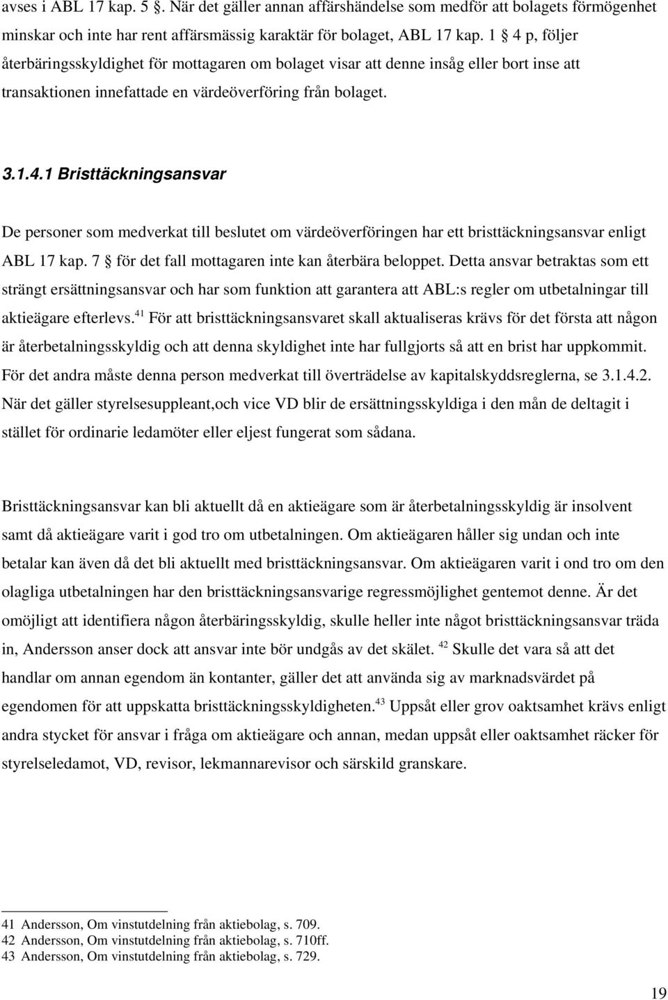 7 för det fall mottagaren inte kan återbära beloppet.