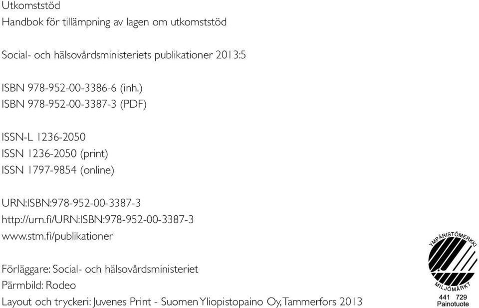 ) ISBN 978-952-00-3387-3 (PDF) ISSN-L 1236-2050 ISSN 1236-2050 (print) ISSN 1797-9854 (online)
