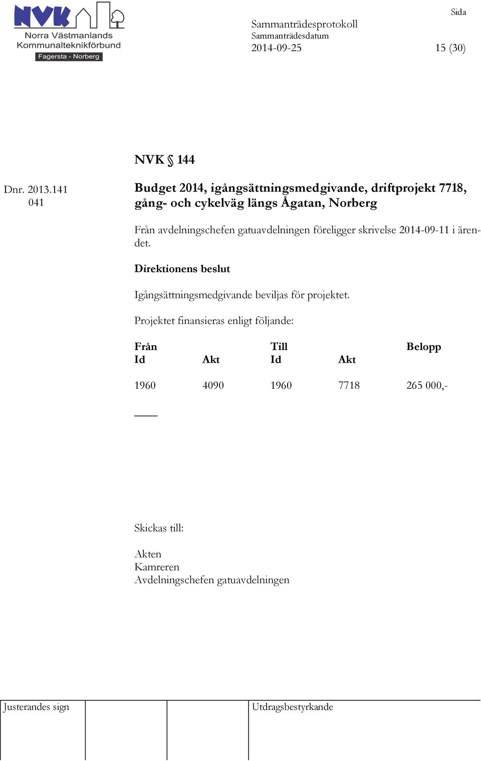 avdelningschefen gatuavdelningen föreligger skrivelse 2014-09-11 i