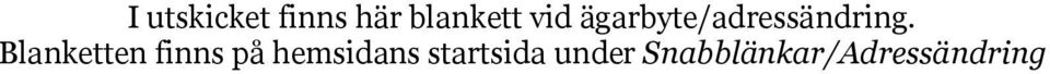 Blanketten finns på hemsidans