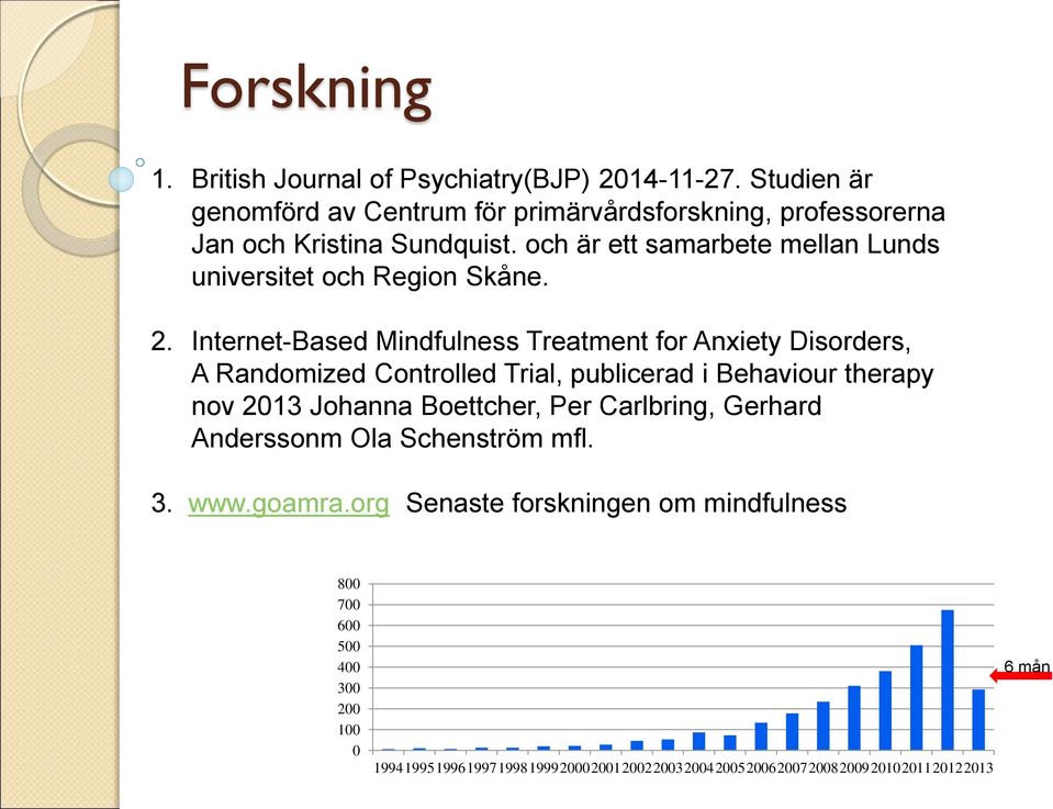 och är ett samarbete mellan Lunds universitet och Region Skåne. 2.