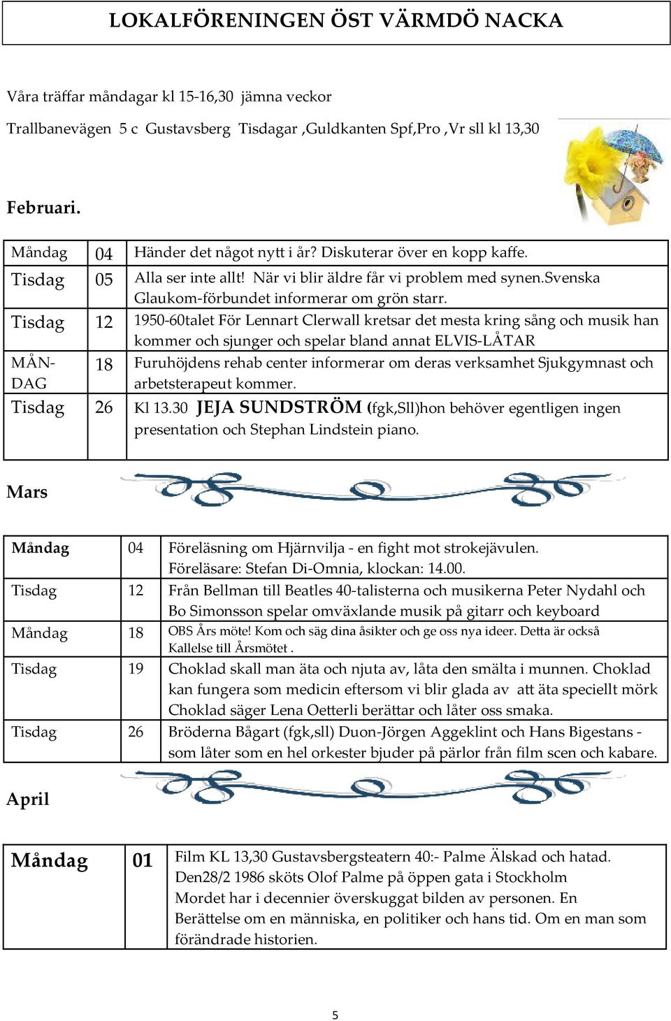 svenska Glaukom-förbundet informerar om grön starr.