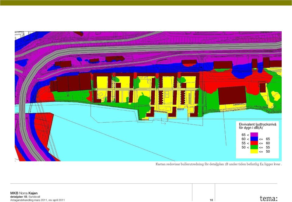 bullerutredning för detaljplan 1B under tiden befintlig